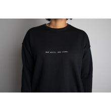 Load image into Gallery viewer, And Still She Rises Sweatshirt - Black
